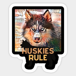 Huskies Rule (Siberian dog) Sticker